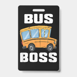 Funny Bus Boss School Bus Driver Badge
