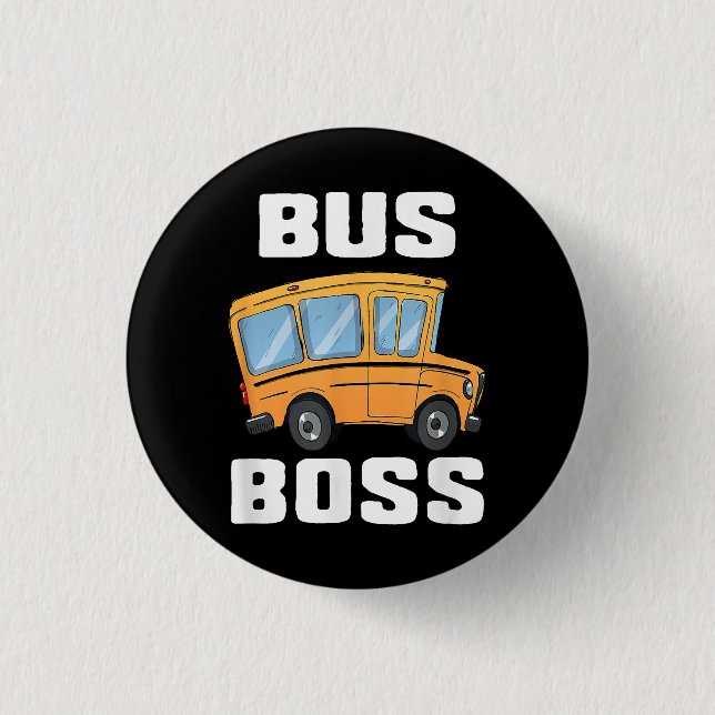 Funny Bus Boss School Bus Driver Button (Front)