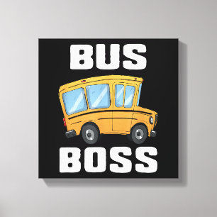Funny Bus Boss School Bus Driver Canvas Print