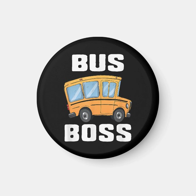 Funny Bus Boss School Bus Driver Magnet (Front)