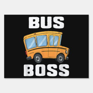 Funny Bus Boss School Bus Driver Sign