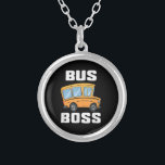 Funny Bus Boss School Bus Driver Silver Plated Necklace<br><div class="desc">Funny Bus Boss School Bus Driver</div>