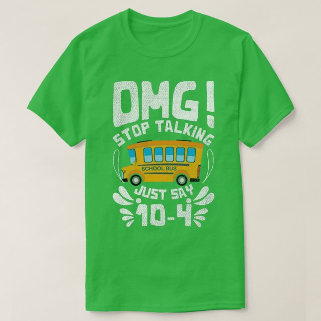 Funny Bus Driver Driving Design Quote Stop Talking T-Shirt (Design Front)
