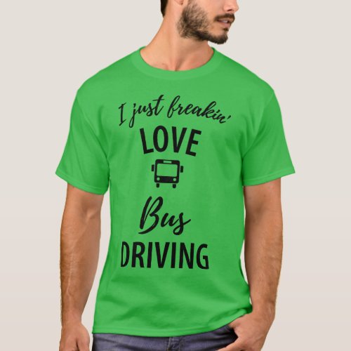 Funny bus driver saying 6 T_Shirt