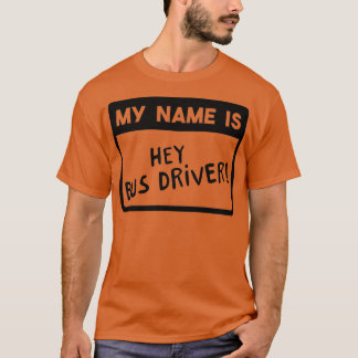 Funny Bus Driver School Bus Driver Saying Gift 7 T-Shirt