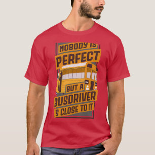 Funny Bus Driver School Bus T-Shirt
