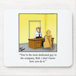 Funny Business Humor Mousepad Gift