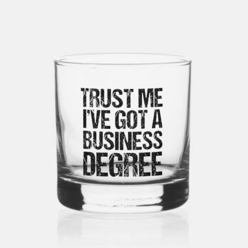 Funny Business School Graduation College Graduate Whiskey Glass