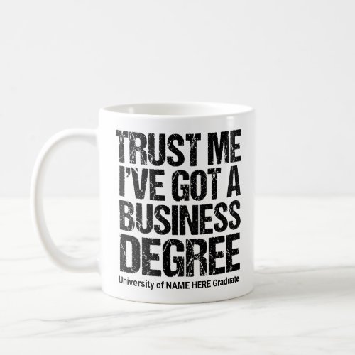 Funny Business School Graduation Custom College Coffee Mug