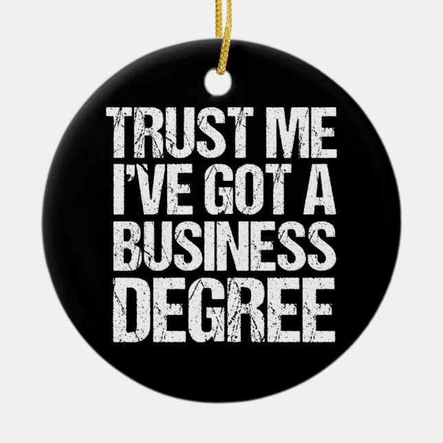 Funny Business School Graduation MBA Degree Ceramic Ornament (Front)