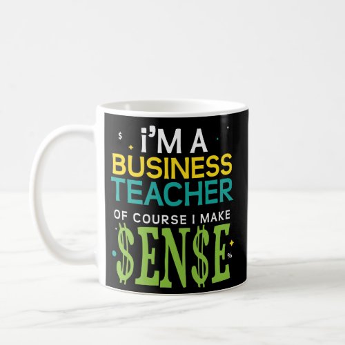 Funny Business Teacher Coffee Mug Professor Gift