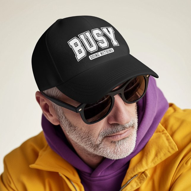 Funny Busy Doing Nothing  Hat (Creator Uploaded)