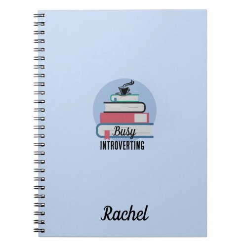 Funny Busy Introverting Books Coffee Notebook