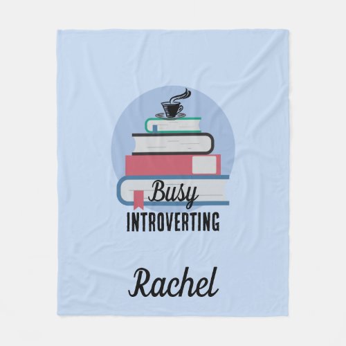Funny Busy Introverting Books Coffee Womens Fleece Blanket