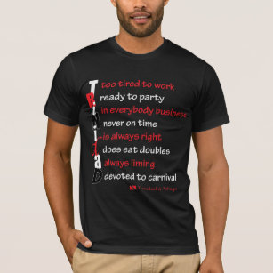 Funny but true Trini  Description T-Shirt