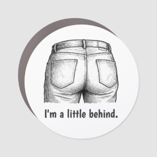 Funny Butt Little Behind Joke Car Magnet