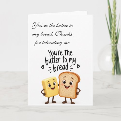 Funny Butter To My Bread Valentine Card