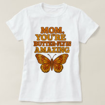 Funny Butterfly Mom White T-Shirt – Gift Tee