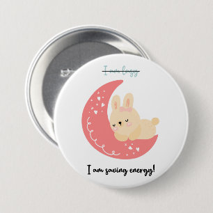 Funny Button   I Am Saving Energy!