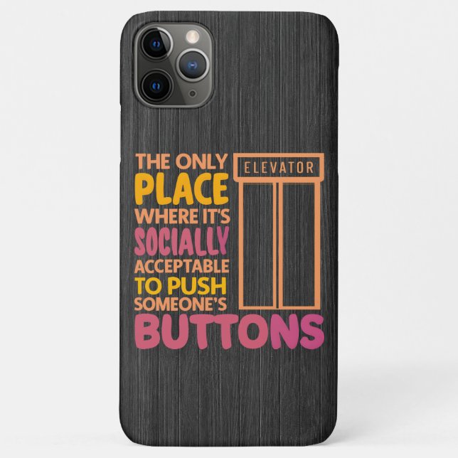 Funny Button Pusher Quotes Elevator Mechanic Humor Case-Mate iPhone Case (Back)
