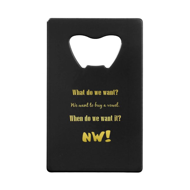 Funny Buy a Vowel — Now! Credit Card Bottle Opener (Front)