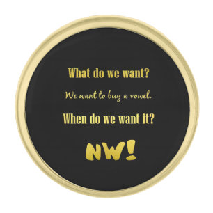 Funny Buy a Vowel — Now! Gold Finish Lapel Pin