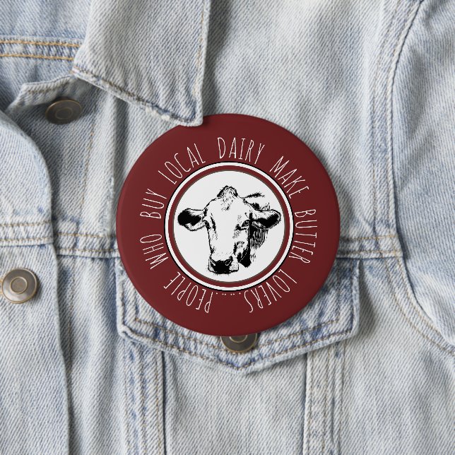 Funny Buy Local Dairy Farm Butter Lovers Cow Head Button (In Situ)