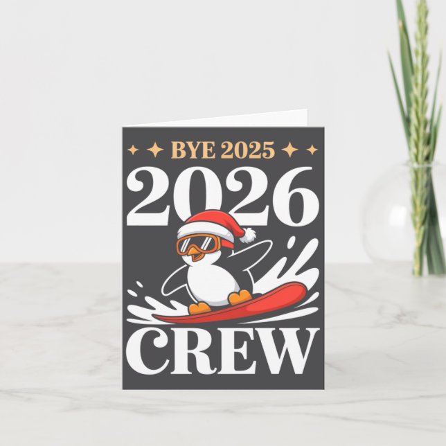 Funny Bye 2025 2026 Crew New Year Friends Squad  Card (Front)