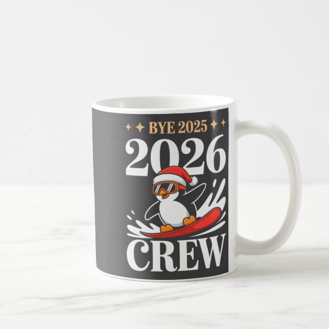 Funny Bye 2025 2026 Crew New Year Friends Squad  Coffee Mug (Right)