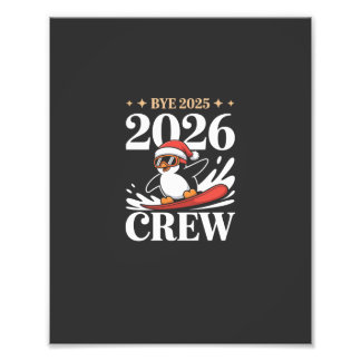 Funny Bye 2025 2026 Crew New Year Friends Squad Photo Print