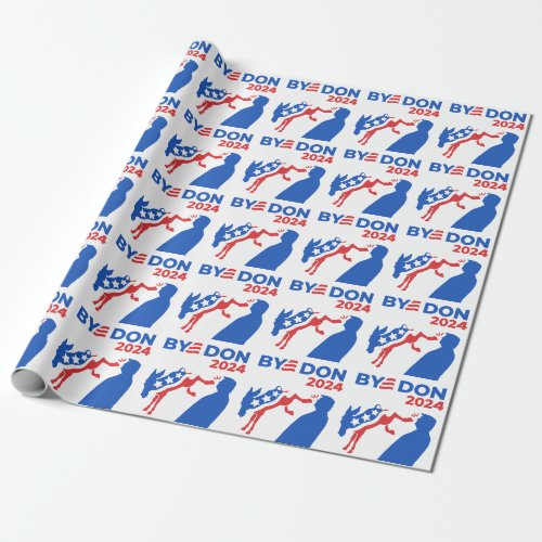 Funny Bye Don 2024 Anti_Trump Wrapping Paper