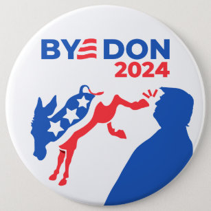 Funny Bye Don 2024 Elections Anti-Trump Pro-Biden Button