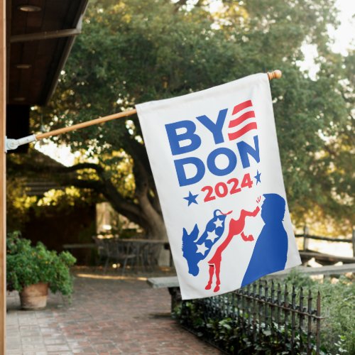 Funny Bye Don 2024 Elections Anti_Trump Pro_Biden House Flag