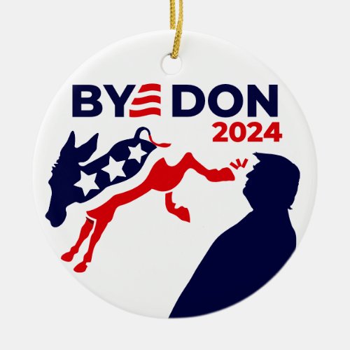 Funny Bye Don Anti_Trump 2024 Elections Ceramic Ornament