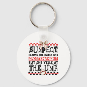 Funny Bysebyll Mom Suspect Yells At The Ump Sports Keychain