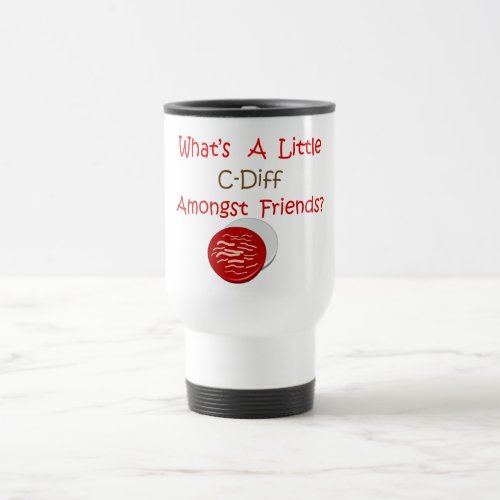 Funny C_Diff Nurse T_Shirts  Gifts Travel Mug