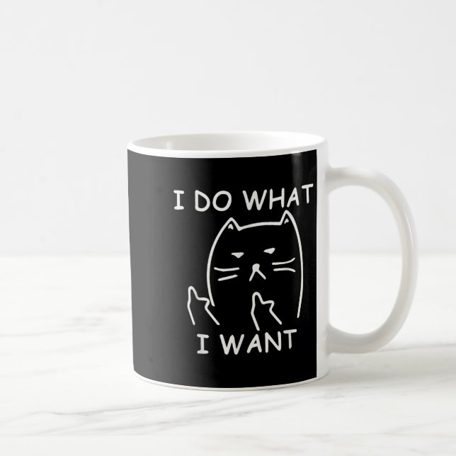 Funny Ca_ I Make What I Want With My Men Women Gir Coffee Mug (Right)