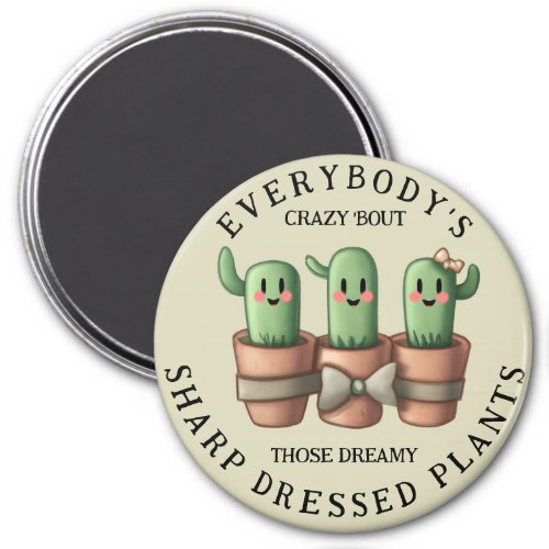Funny Cacti Everybodys Crazy Bout Sharp  Magnet