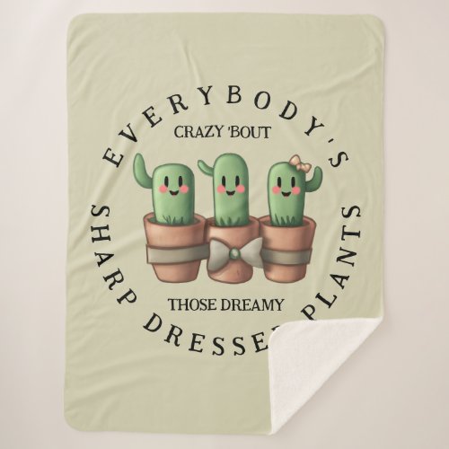 Funny Cacti Everybodys Crazy Bout Sharp  Sherpa Blanket