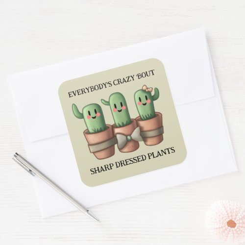 Funny Cacti Everybodys Crazy Bout Sharp  Square Sticker
