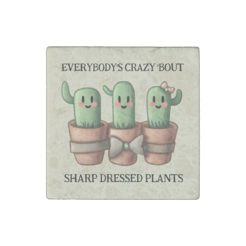 Funny Cacti Everybodys Crazy Bout Sharp  Stone Magnet
