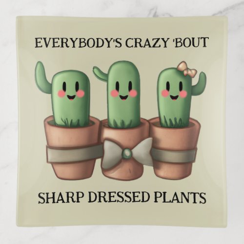 Funny Cacti Everybodys Crazy Bout Sharp  Trinket Tray