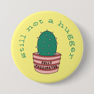 Funny Cactus: Fully Vaccinated, Still Not A Hugger Button