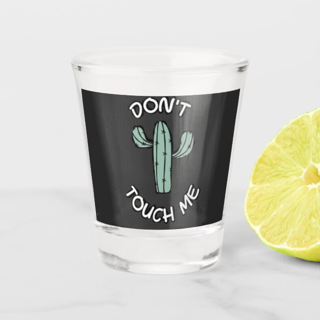 Funny Cactus Shot Glass - Don’t Touch Me Party  (Front)