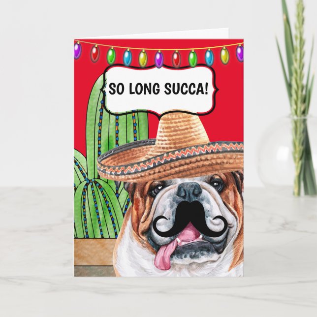 Funny cactus so long succa Mexican bulldog dog Card (Front)