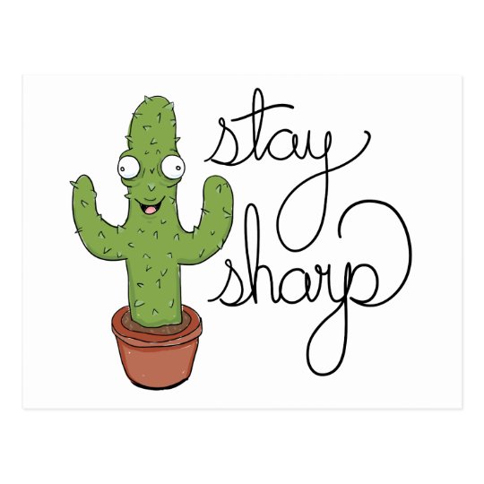 Funny Cactus Stay Sharp Character Postcard | Zazzle.com