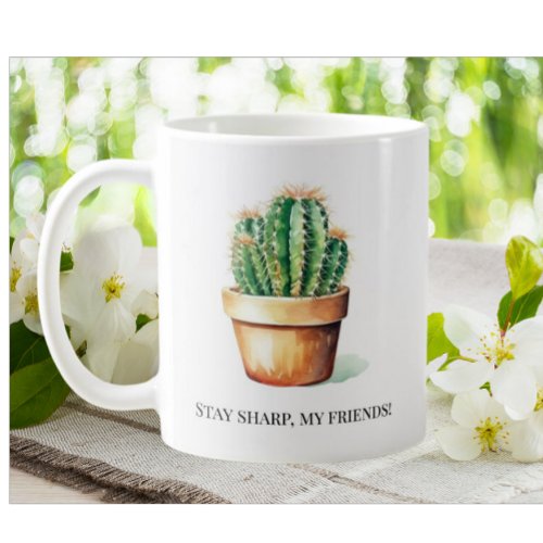 Funny Cactus Stay Sharp Garden House Plants Pot Coffee Mug