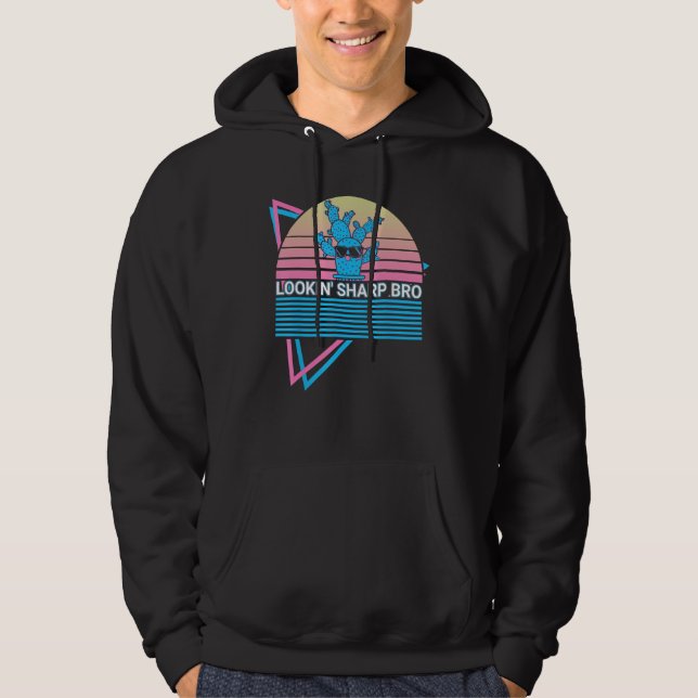 Funny Cactus Succulent Retro Lookin' Sharp Bro Hoodie (Front)