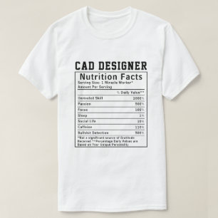 Funny CAD Designer Nutrition Facts Tech Worker T-Shirt
