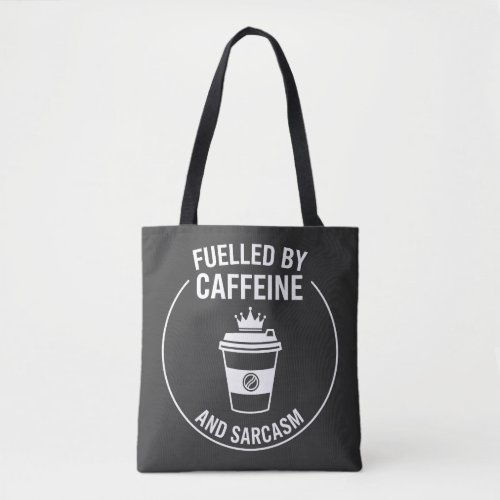 Funny Caffeine and Sarcasm Quote Design Tote Bag
